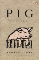 Pig by Andrew Cowan